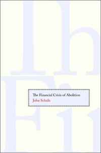 The Financial Crisis of Abolition