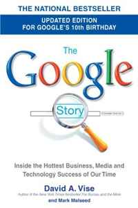 David A. Vise - «The Google Story: For Google's 10th Birthday»