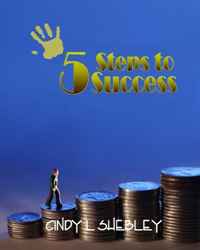 Cindy L. Shebley - «5 Steps to Success: Sell Your Products on the Internet»
