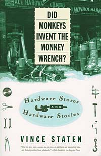 Vince Staten - «Did Monkeys Invent The Monkey Wrench»