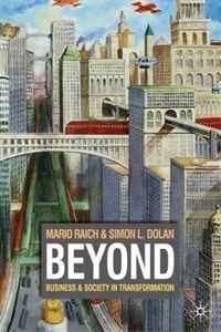 Simon L. Dolan, Mario Raich - «Beyond: Business and Society in Transformation»