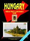 Ibp USA - «Hungary Foreign Policy And Government Guide»
