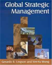 Gerardo R. Ungson, Yim-yu Wong - «Global Strategic Management»