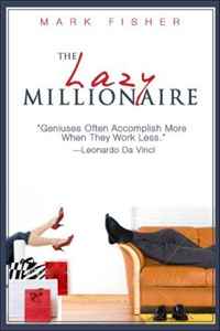 Marc Fisher - «The Lazy Millionaire»
