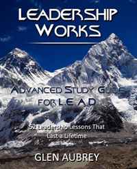Glen Aubrey - «Leadership Works: Advanced Study Guide for L.E.A.D»