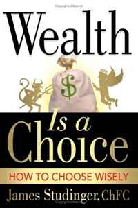 James Studinger - «Wealth Is a Choice»