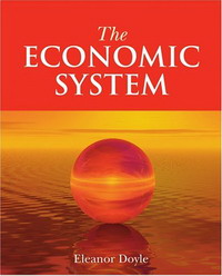 Eleanor Doyle - «The Economic System»