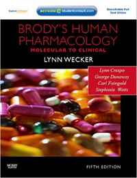 Lynn Wecker PhD, Lynn Crespo, George Dunaway, Carl Faingold, Stephanie Watts - «Brody's Human Pharmacology: With STUDENT CONSULT Online Access (Human Pharmacology (Brody))»
