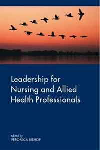 Veronica Bishop - «Leadership for Nursing and Allied Health Care Professions»