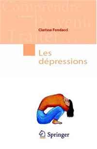 Les depressions (Comprendre, prevenir, traiter) (French Edition)