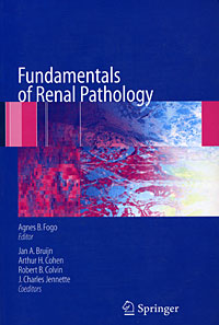Editor Agnes B. Fogo - «Fundamentals of Renal Pathology»