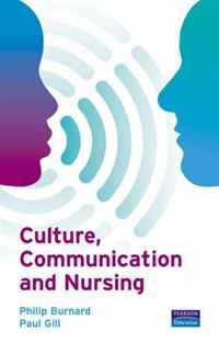 Philip Burnard - «Culture, Communication & Nursing: A Multicultural Guide»