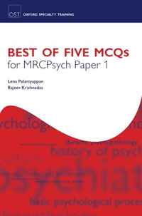 Best of Five MCQs for MRCPsych Paper 1 (Oxford Specialty Training)