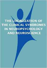 Joseph M. Tonkonogy, Antonio E. Puente - «Localization of Clinical Syndromes in Neuropsychology and Neuroscience»