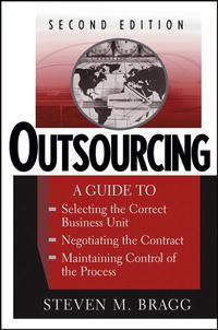 Outsourcing: A Guide to ... Selecting the Correct Business Unit ... Negotiating the Contract ... Maintaining Control of the Process
