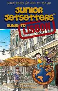 Junior Jetsetters Guide to Lisbon (Junior Jetsetters City Guides)