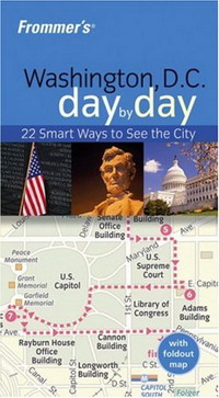 Frommer's Washington D.C. Day by Day (Frommers Day by Day)
