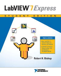 National Instruments Inc., Robert Bishop - «Labview(TM) 7.0 Express Student Edition with 7.1 Update»