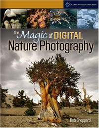  - «The Magic of Digital Nature Photography (A Lark Photography Book)»