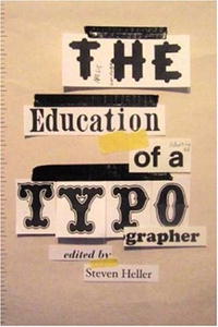  - «The Education of a Typographer»