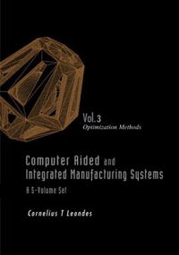  - «Computer Aided and Integrated Manufacturing Systems, Vol. 3: Optimization Methods»
