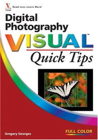 Gregory Georges - «Digital Photography Visual Quick Tips (Visual Quick Tips)»