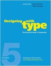 James Craig, Irene Korol Scala, William Bevington - «Designing With Type: The Essential Guide Typography (Designing With Type)»