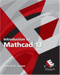  - «Introduction to MathCAD 13 (2nd Edition) (ESource Series)»