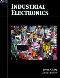 James A. Rehg, Glenn J. Sartori - «Industrial Electronics»