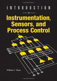 William C. Dunn - «Introduction to Instrumentation, Sensors, And Process Control (Artech House Sensors Library)»