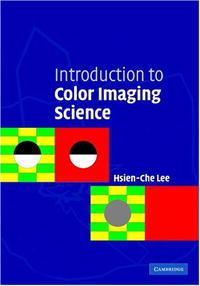  - «Introduction to Color Imaging Science»