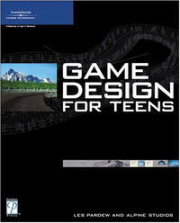 Les Pardew, Scott Pugh, Eric Nunamaker, Brent L. Iverson, Ross Wolfley - «Game Design for Teens (Premier Press Game Development (Paperback))»