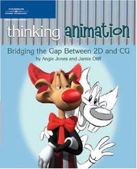  - «Thinking Animation: Bridging the Gap Between 2D and CG»