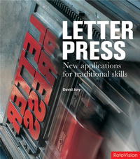 David Jury - «Letterpress: New Applications for Traditional Skills»