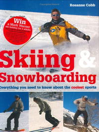  - «Skiing & Snowboarding: Everything You Need to Know About the Coolest Sports»