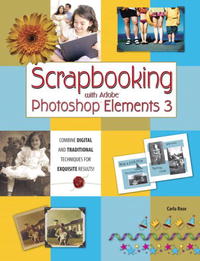 Carla Rose - «Scrapbooking with Adobe Photoshop Elements 3»