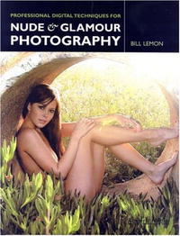 Bill Lemon - «Professional Digital Techniques for Nude & Glamour Photography»