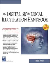 Mike de la Flor - «The Digital Biomedical Illustration Handbook (Graphics Series)»