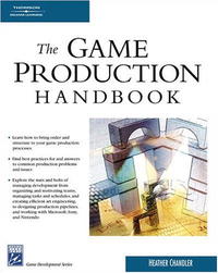  - «Game Production Handbook (Game Development Series)»