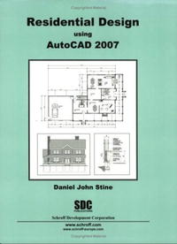 Daniel John Stine - «Residential Design Using AutoCAD 2007»