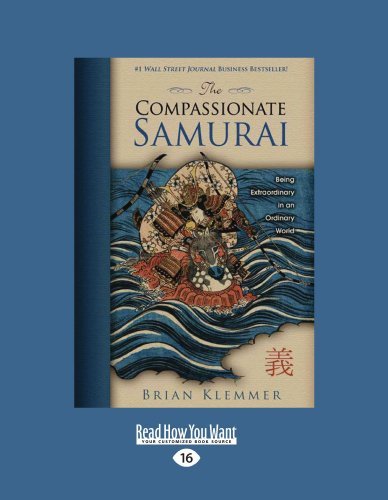 The Compassionate Samurai: Being Extraordinary in an Ordinary World
