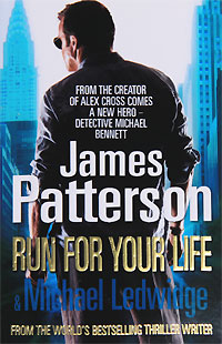 James Patterson & Michael Ledwidge - «Run for Your Life»