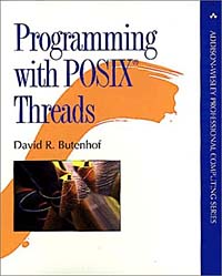 David R. Butenhof - «Programming with POSIX(R) Threads»