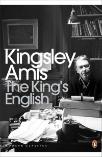 Kingsley Amis - «The King's English»