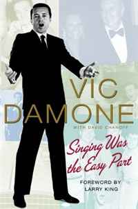 Vic Damone - «Singing Was the Easy Part»