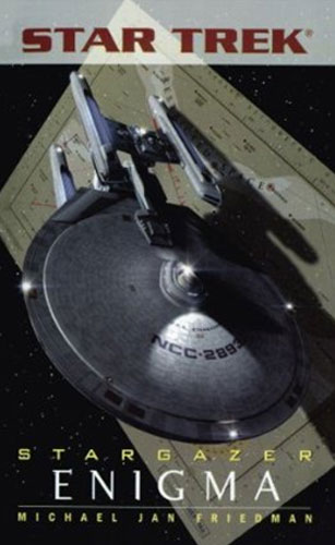 Michael Jan Friedman - «Star Trek: The Next Generation: Stargazer: Enigma»
