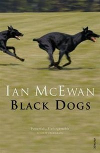 Ian McEwan - «Black Dogs»