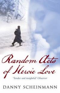 Danny Scheinmann - «Random Acts of Heroic Love»