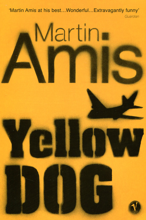 Martin Amis - «Yellow Dog»