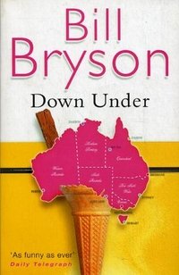 Bill Bryson - «Down Under»